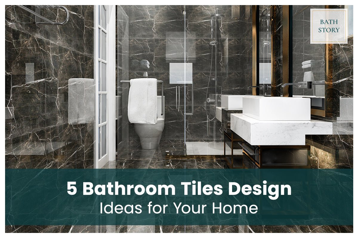 5 Bathroom Tiles Design Ideas for Your Home| Bathstory – BathStory