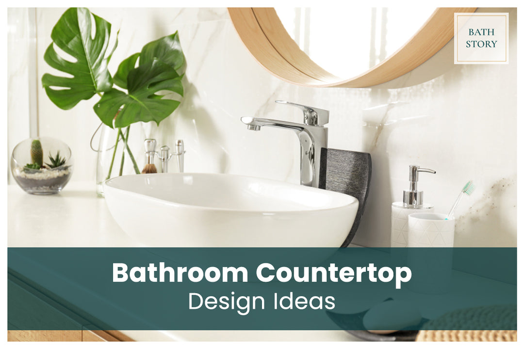 5 Luxurious and Inexpensive Bathroom Countertop Design Ideas for All Budgets