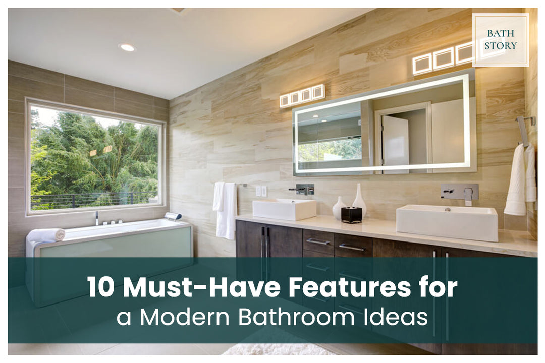 10 Must-Have Modern Bathroom Ideas